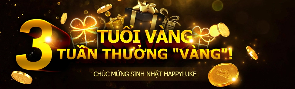 Happyluke khuyến mãi tặng vàng nhân dịp sinh nhật 3 tuổi
