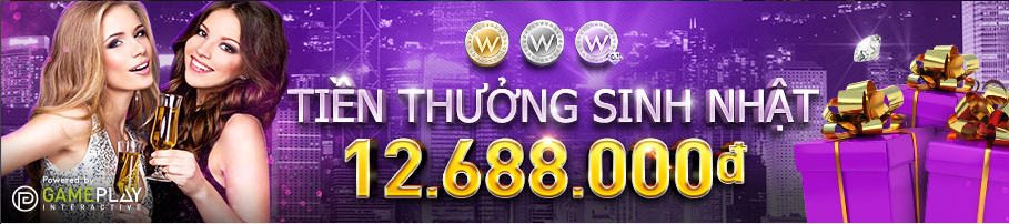 Khuyến mãi tiền thưởng sinh nhật lên tới 12,688,000 VND từ W88