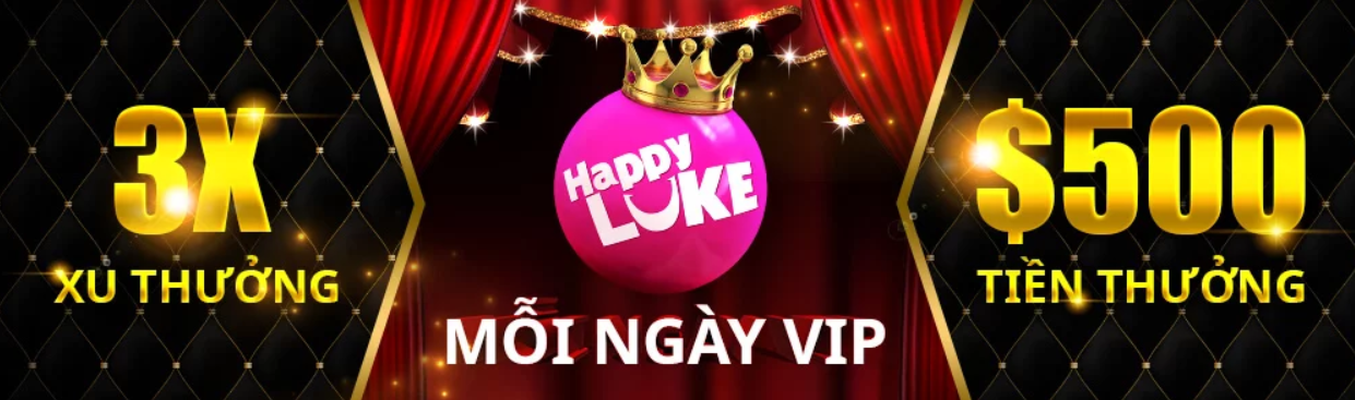 Thành viên VIP nhận thưởng khủng tại HappyLuke